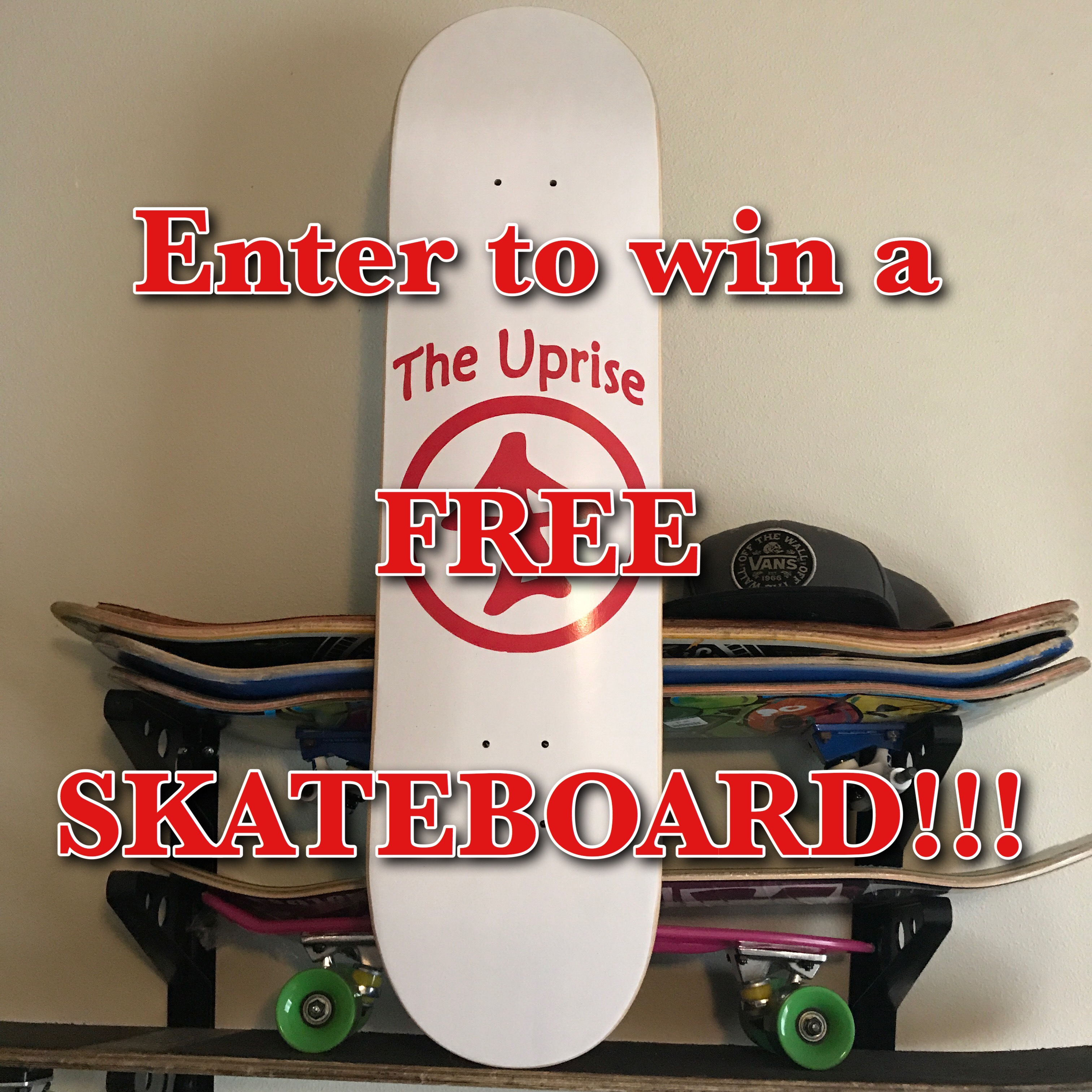 Win a FREE SKATEBOARD - Tanis Justice